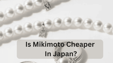 is-mikimoto-cheaper-in-japan