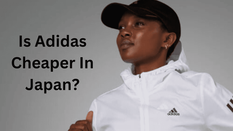 is-adidas-cheaper-in-japan