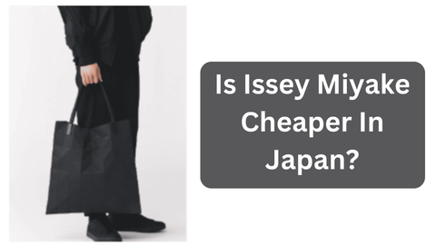 is-issey-miyake-cheaper-in-japan