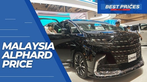 Malaysia Alphard Price 2024 - How much does a Alphard cost in Malaysia?