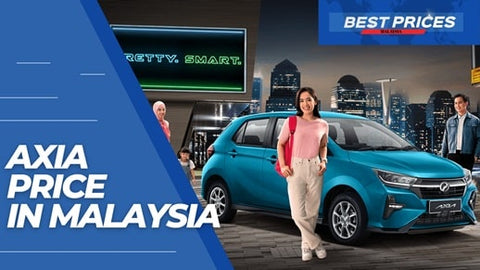 Malaysia Axia Price 2024 - How much does a Axia cost in Malaysia?