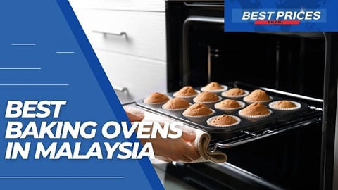 Best Baking Oven in Malaysia