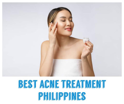 Best Acne Treatment Philippines