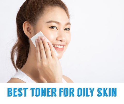 Best Toner for Oily Skin Philippines