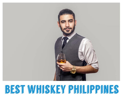 Best Whiskey Philippines