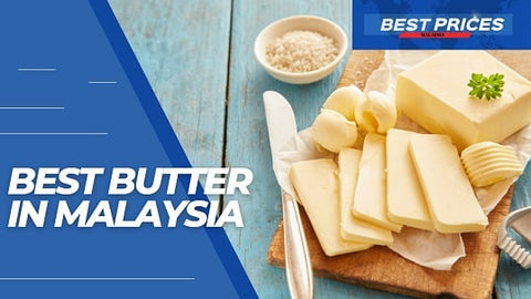  Butter to Buy in Malaysia 