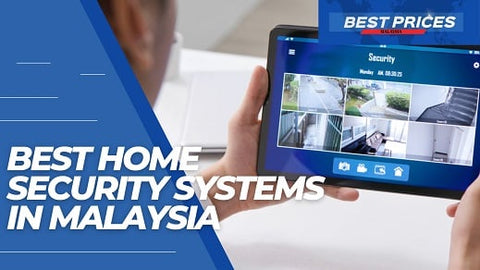 Home Security Systems in Malaysia