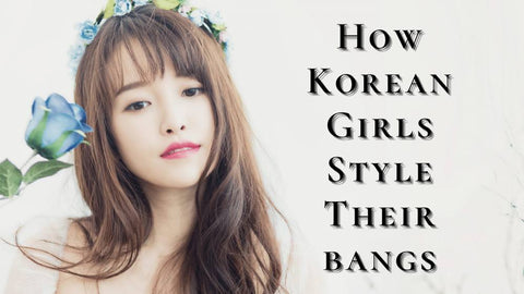 How Korean girls style their bangs