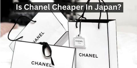 is-chanel-cheaper-in-japan