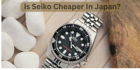 is-seiko-cheaper-in-japan