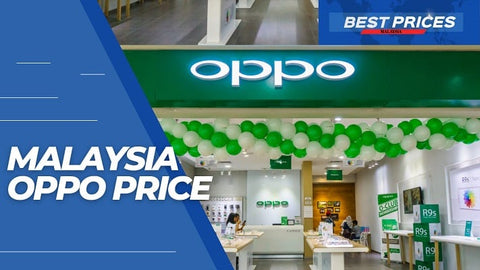 Malaysia Oppo Price