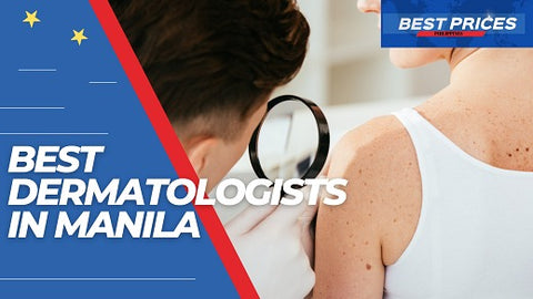 Recommended Dermatologist Manila 