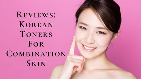 best korean toner for combination skin