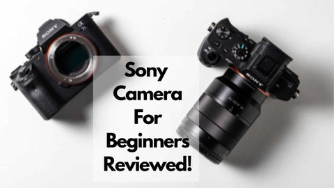 best-sony-camera-for-beginners