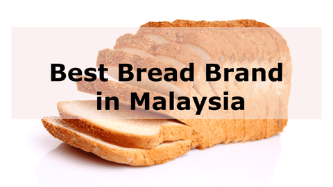 Best Bread Brand in Malaysia 