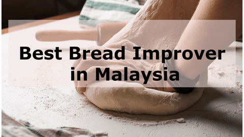 Best Bread Improver Malaysia