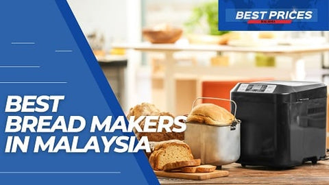  Bread Makers in Malaysia