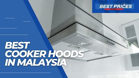 Cooker Hoods in Malaysia 