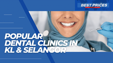  Dental Clinics in KL 