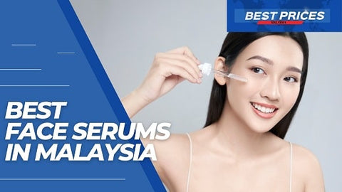 Best Face Serum in Malaysia