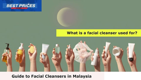 Best Facial Cleanser in Malaysia