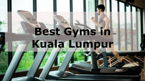 Best Cheap Gyms in KL & Selangor Malaysia