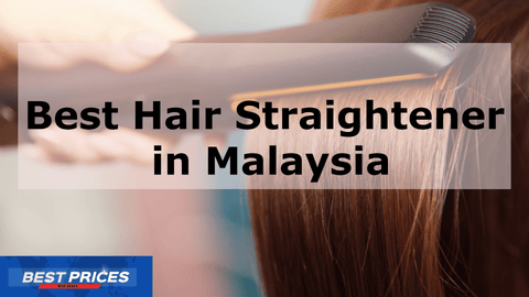 Best Hair Straightener Malaysia 2024 to Straighten your Curly or Wavy Hair