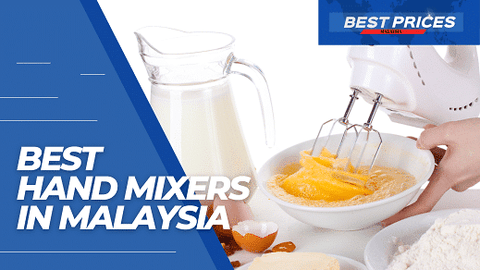 Best Hand Mixer Malaysia 2024 for Blend, Mix & Scramble