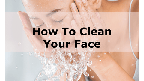 How To Clean Your Face Malaysia 