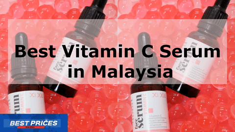 Best Vitamin C Serum in Malaysia 2024 - All You Need to Know