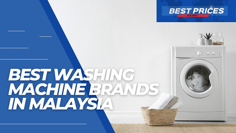 Best Washing Machine Brands in Malaysia