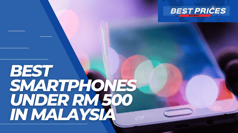 Best Smartphones under RM500