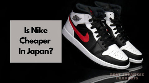 is-nike-cheaper-in-japan