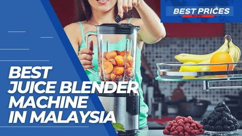 Best Juice Blender Machine Malaysia 2024