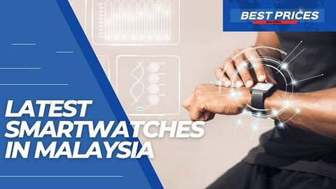 Smartwatches in Malaysia