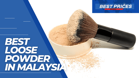 Best Loose Powder Malaysia 2024 to Set Foundation, Concealer and Cream Color Products Easily