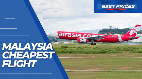 Guide to Malaysia Cheapest Flight 2024 - All You Need to Know