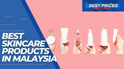 Best Skincare Products in Malaysia 