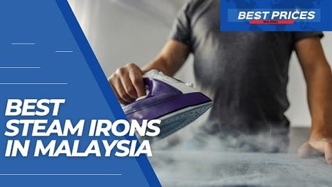 Best Steam Iron Malaysia