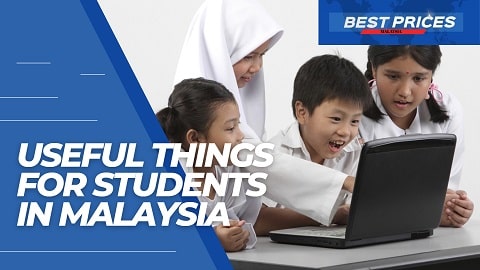 l Things to Buy for Students in Malaysia 