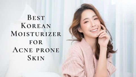 top korean moisturizer for acne prone skin