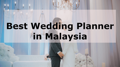 Best Wedding Planner Malaysia