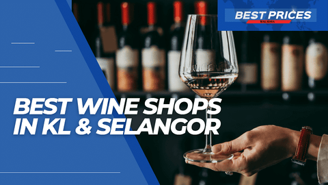 Best Wine Shop KL Selangor Malaysia 2023